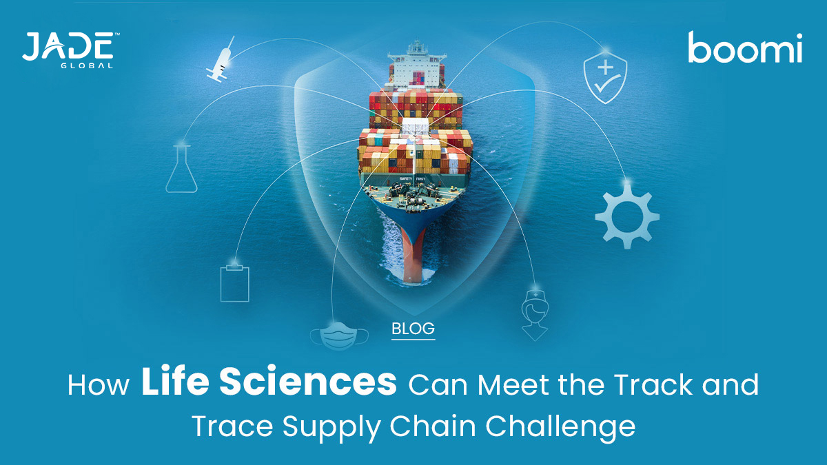How Life Sciences Can Meet the Track and Trace Supply Chain Challenge
