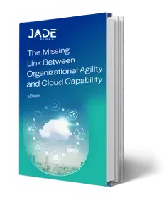 The Missing Link Between Organizational Agility and Cloud Capability
