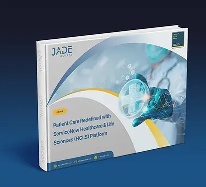Patient Care Redefined with ServiceNow Healthcare & Life Sciences (HCLS) Platform